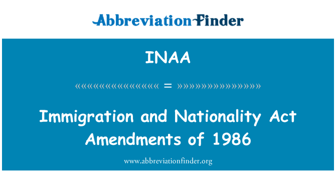 INAA: Imigrācijas un pilsonības likuma grozījumiem, 1986. gada