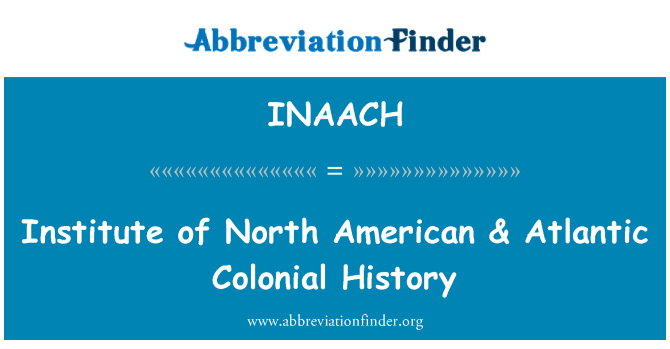 INAACH: Enstiti nan Nò Ameriken & Atlantic istwa kolonyal