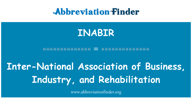 INABIR: Inter-National Association, biznesa, rūpniecības un rehabilitācijas