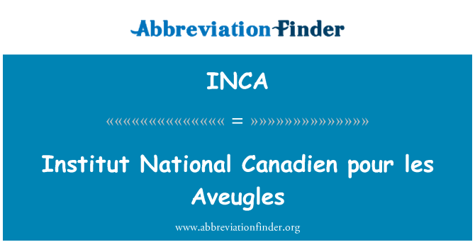 INCA: Institut nacionalinės Canadien pour les Aveugles