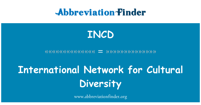 INCD: Rangkaian antarabangsa bagi kepelbagaian budaya