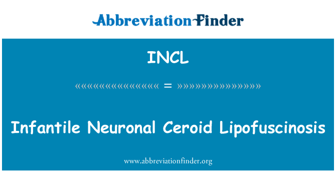 INCL: Infantilní neuronálních Ceroid lipofuscinosy
