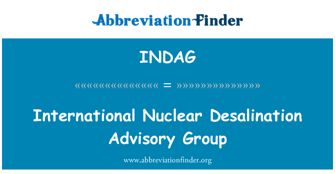 INDAG: International Nuclear Desalination Advisory Group