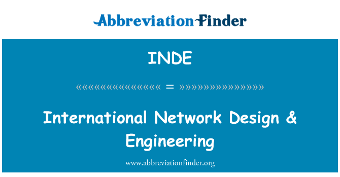 INDE: International Network Design & Engineering