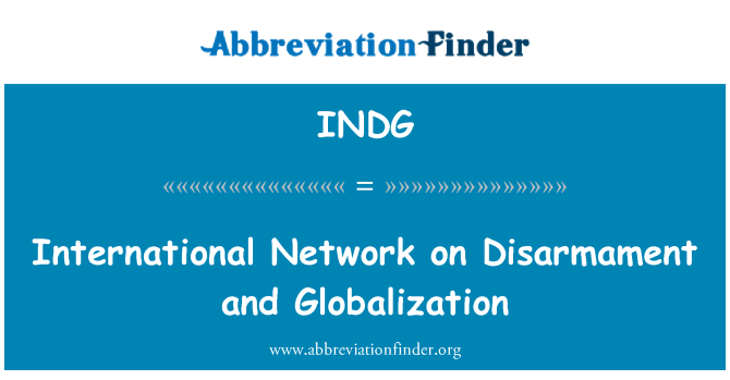 INDG: Internationellt nätverk för nedrustning och globalisering