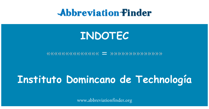 INDOTEC: Instituto Domincano de Technología