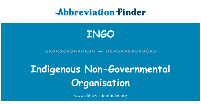 INGO: Indigenous Non-Governmental Organisation
