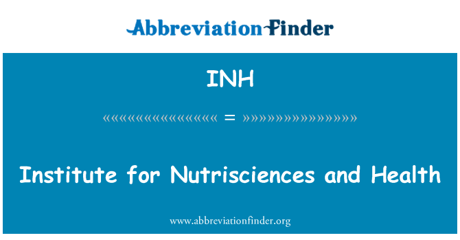 INH: Institute for Nutrisciences and Health