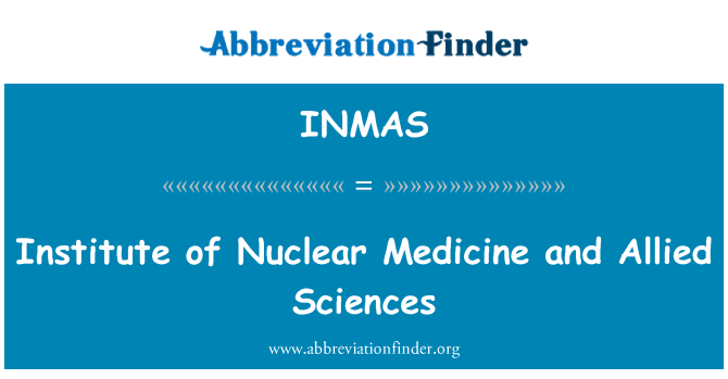 INMAS: Institute of Nuclear Medicine and Allied Sciences