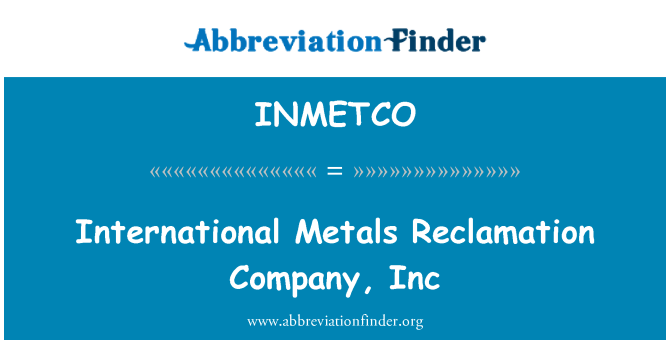 INMETCO: Internationalen Metalle Rückgewinnung Company, Inc.