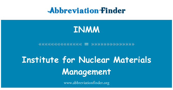 INMM: Tuumamaterjalide juhtimise Instituut