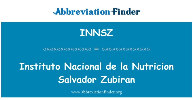 INNSZ: Instituto Nacional de la Nutricion साल्वाडोर Zubiran