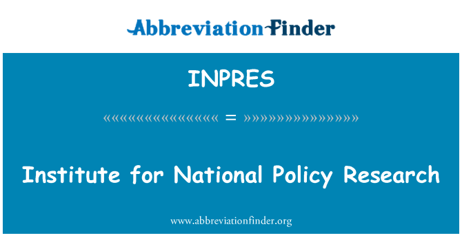 INPRES: Institute for National Policy Research