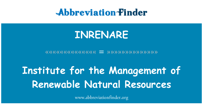 INRENARE: Institut pour la gestion des ressources naturelles renouvelables