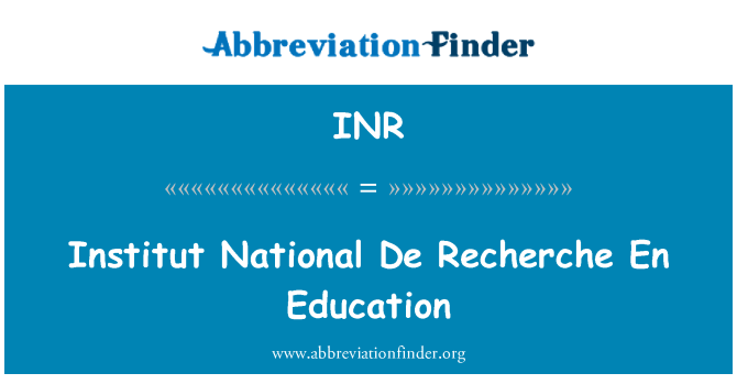 INR: Institut National De Recherche En obrazovanje