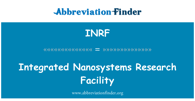 INRF: Integrovaný nanostruktury výzkumné zařízení