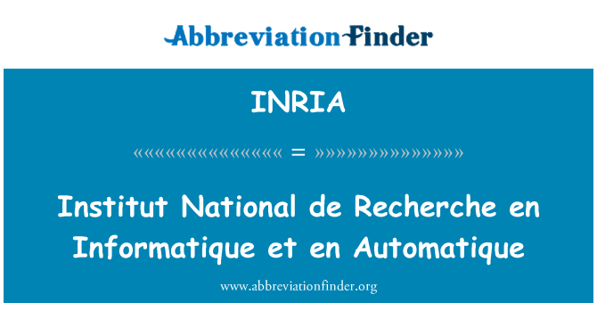 INRIA: Enstiti Nasyonal de Chanche bò sous Informatique et sous Automatique