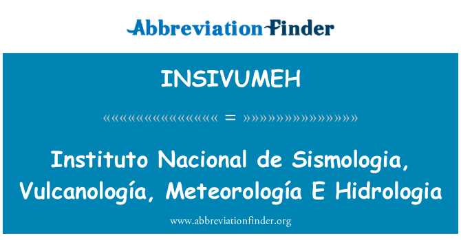 INSIVUMEH: Instituto Nacional de Sismologia, Vulcanología, Meteorología E Hidrologia