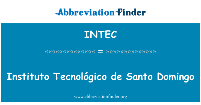 INTEC: Instituto Tecnológico de Santo Domingo mogħtija mill