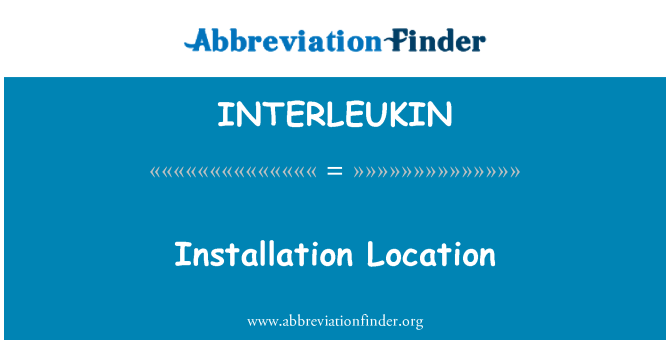 INTERLEUKIN: Umístění instalace