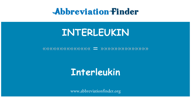 INTERLEUKIN: Interleukin