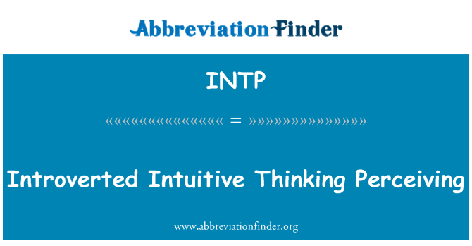 INTP: Интроверты восприятие интуитивное мышление