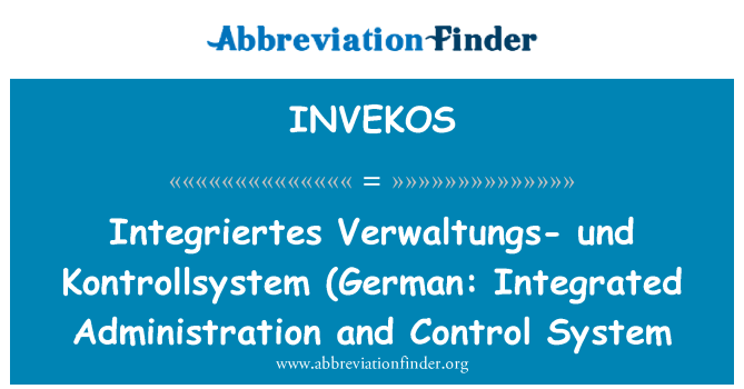 INVEKOS: Integriertes Verwaltungs-und Kontrollsystem (vokiečių: integruotos administravimo ir kontrolės sistemos