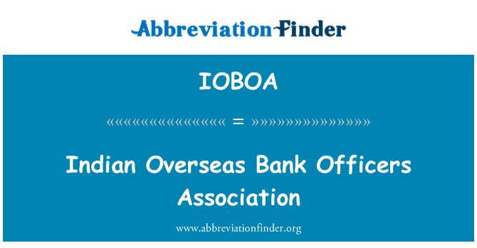 IOBOA: Cymdeithas Swyddogion Indiaidd banc tramor
