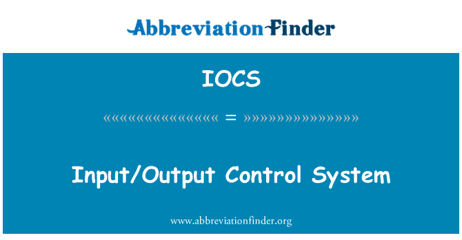 IOCS: 输入/输出控制系统