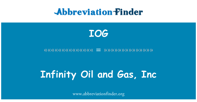 IOG: Petróleo de infinidad y Gas, Inc