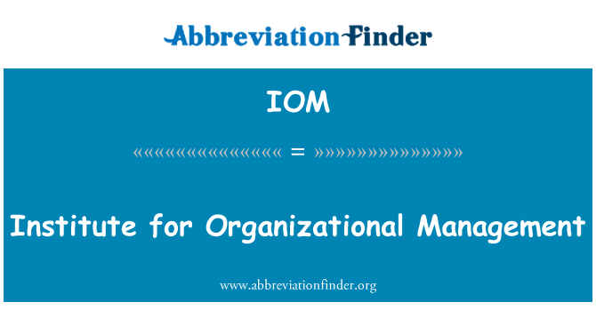 IOM: สถาบันการจัดการองค์กร