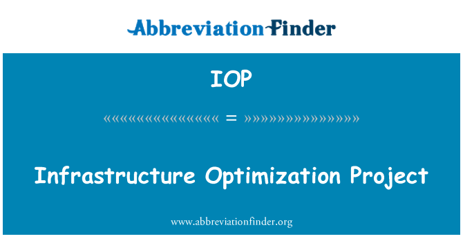 IOP: Infrastructure Optimization Project