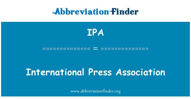 IPA: Asociaţia Internaţională de presă