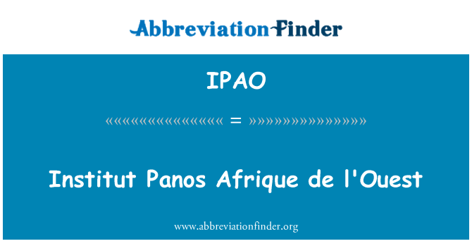 IPAO: Институт Панос Afrique de l'Ouest