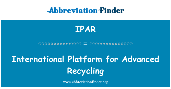 IPAR: International Platform for Advanced Recycling