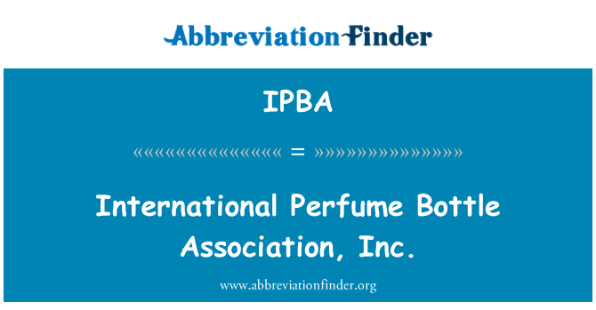 IPBA: Mezinárodní parfémy láhev Association, Inc.
