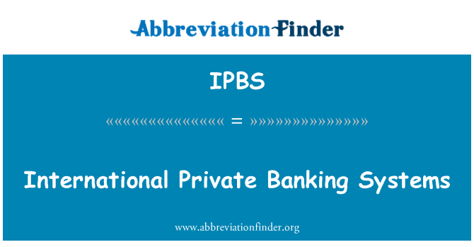 IPBS: International Private Banking Systems