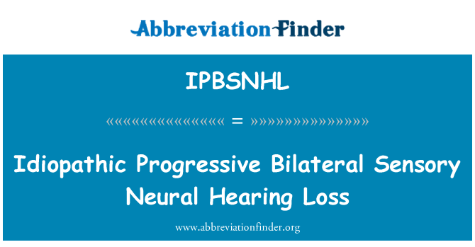 IPBSNHL: Ou pwogresif akò ansoryèl Neural pa tande byen
