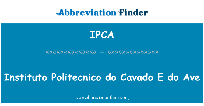 IPCA: Instituto политехнически Cavado E do Ave