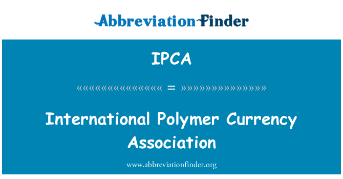IPCA: L'Associació Internacional de polímer moneda
