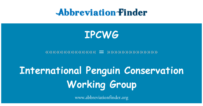 IPCWG: अंतर्राष्ट्रीय पेंगुइन संरक्षण कार्य समूह