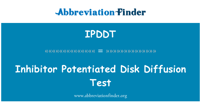 IPDDT: अवरोध करनेवाला Potentiated डिस्क प्रसार टेस्ट