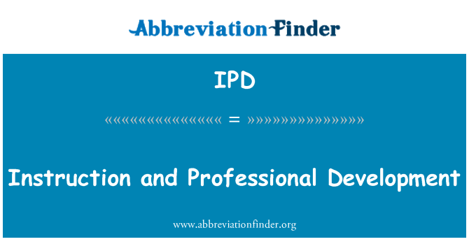 IPD: Instruction and Professional Development