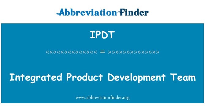 IPDT: Integrated Product Development Team