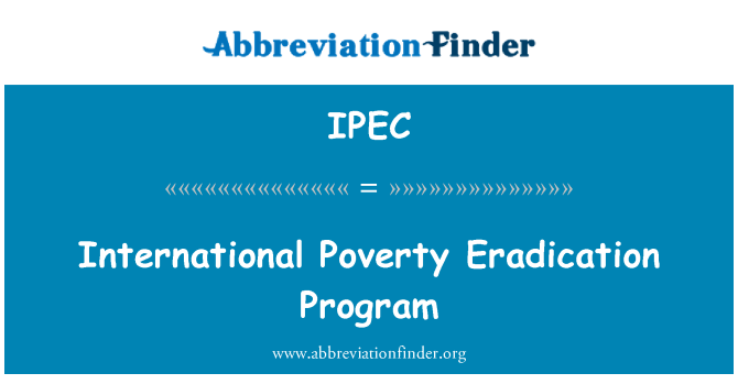 IPEC: Програма усунення міжнародних бідності