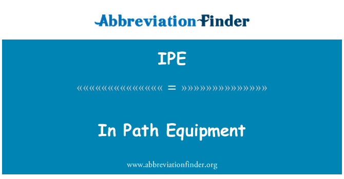 IPE: În echipamente de traseu