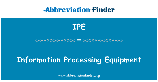 IPE: Εξοπλισμός επεξεργασίας πληροφοριών