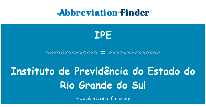 IPE: Instituto de Previdência fer Estado Rio Grande do Sul