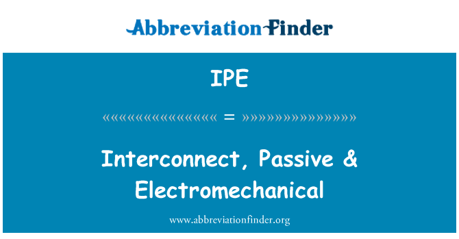IPE: Interconectare, pasiv & electromecanice