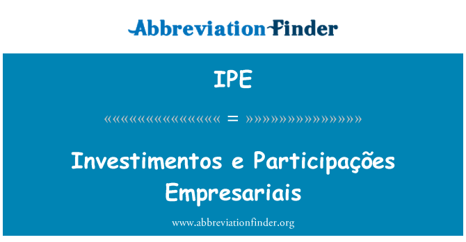 IPE: Investimentos e Participações Empresariais